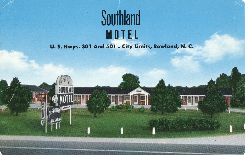 Southland Motel Rowland, North Carolina U.S. Hwys. 301 &… Flickr