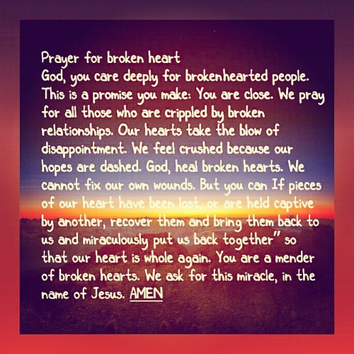 Please lord heal my broken heart and it's not because of a… Flickr