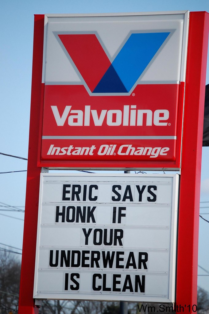 Funny Sign Sign at oil change station. William (Bill) Smith Flickr