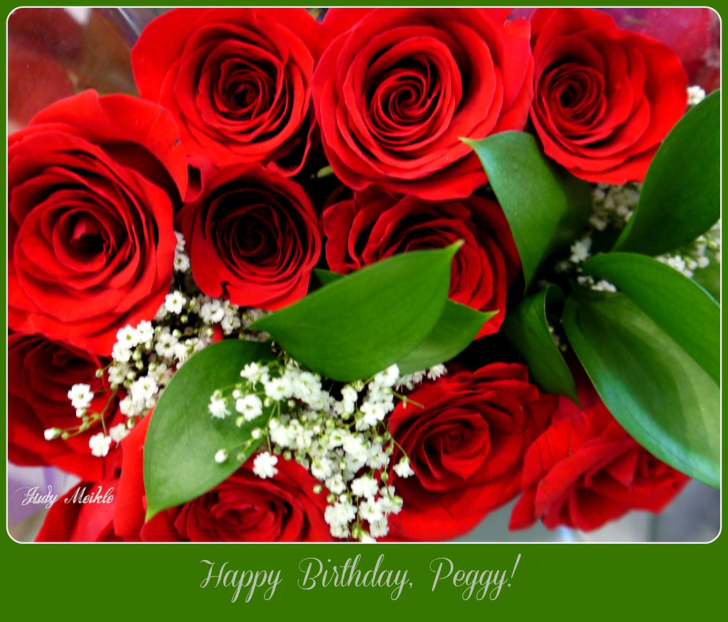 Happy Birthday Peggy, across the miles! Explored Flickr