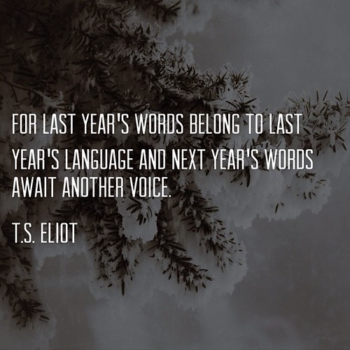 Happy New Year's everyone! "For last year's words belong t… Flickr