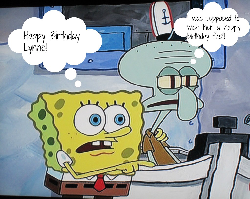 "Spongebob stopped by to wish you a happy birthday, Lynne!… Flickr
