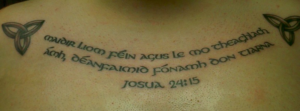 New Tattoo Joshua 2415 in Gaelic New tat from David at … Flickr