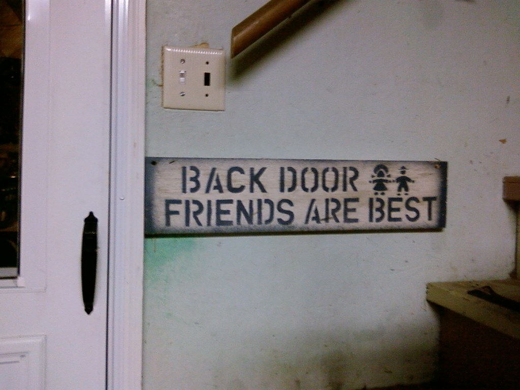 Back Door Friends Are Best Joe Gasper Flickr