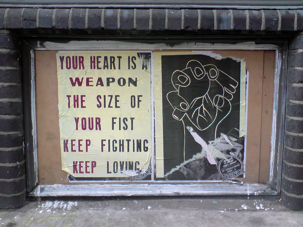 Your heart is a weapon the size of your fist Keep