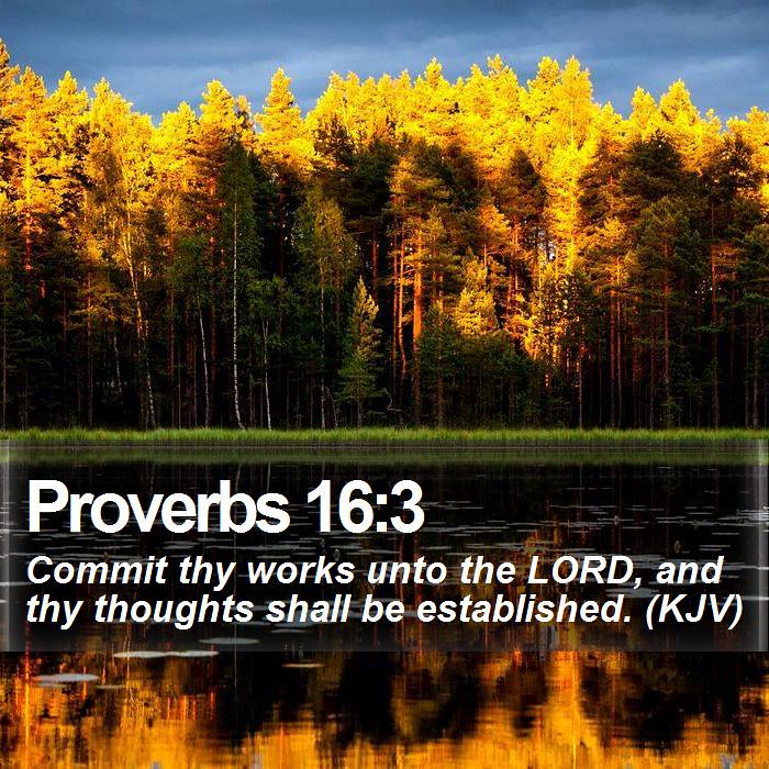 Daily Bible Verse Proverbs 163 Proverbs 163 Commit thy… Flickr
