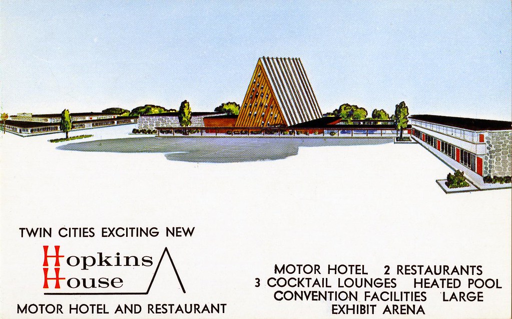 Hopkins House Motor Hotel Hopkins MN Hwy 7 William Bird Flickr
