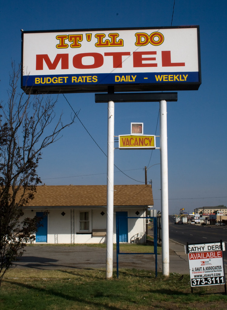 It'll Do Motel When only the best will do drive on. Cl… Flickr
