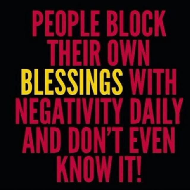 Don't block your own blessings with negative energy!! non… Flickr