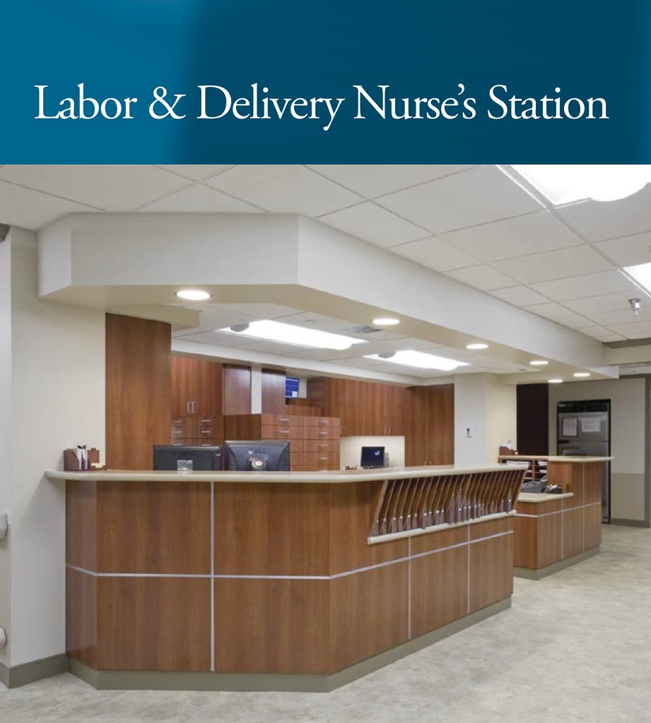 Labor and Delivery Nurse's Station Upon your arrival to Wo… Flickr