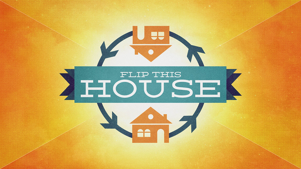 Flip this House Series Design Graphic for our annual famil… Flickr