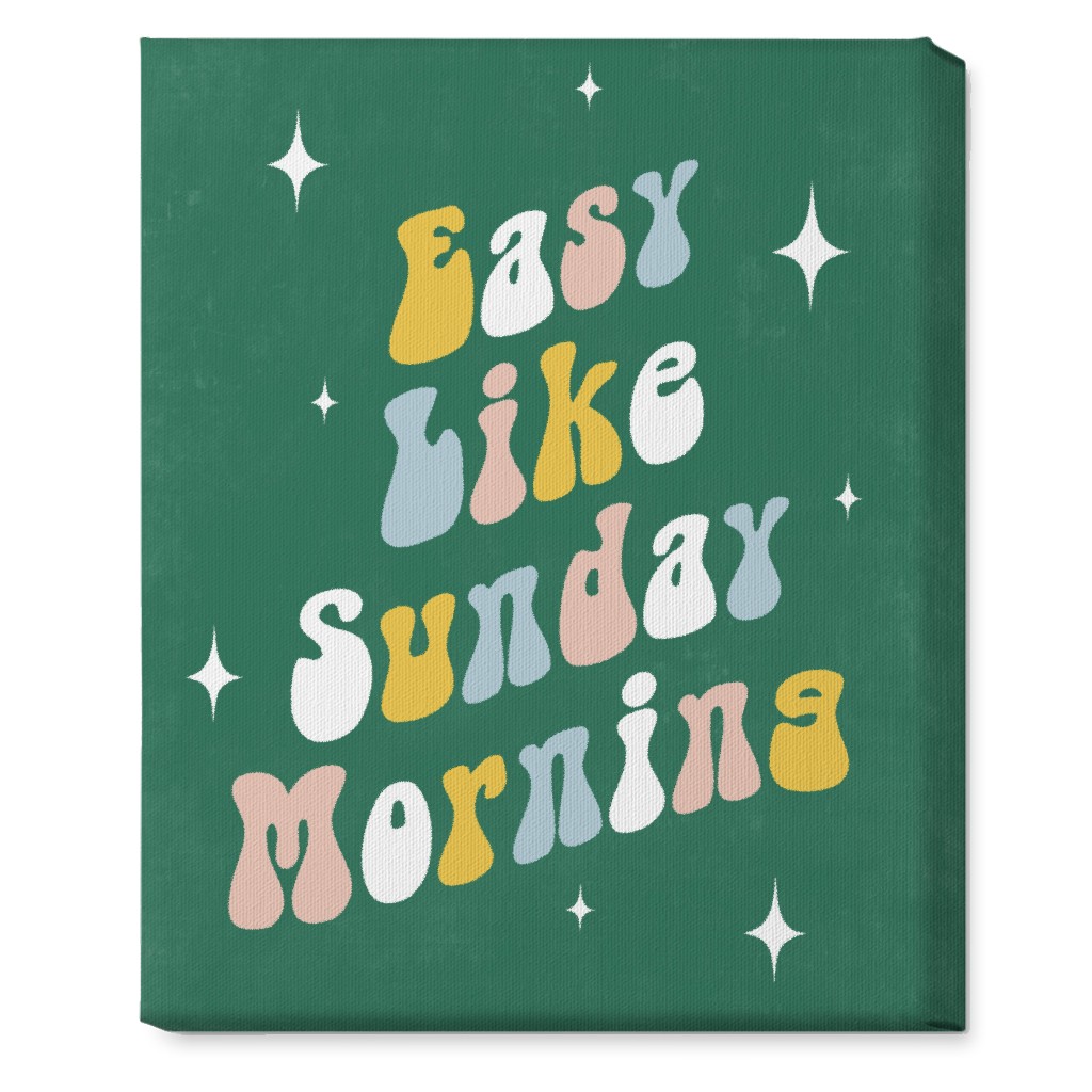 Easy Like Sunday Morning Multi on Green Wall Art Shutterfly