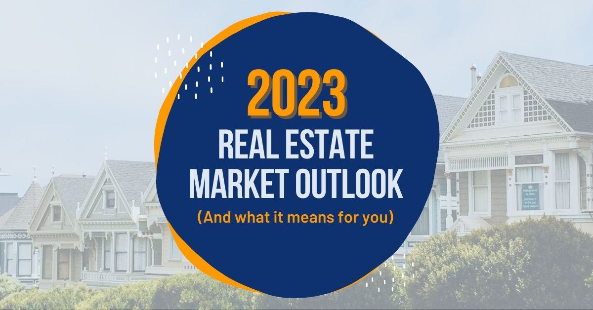 2023 Real Estate Market Outlook (And What It Means for You) C4 Home and Land Team