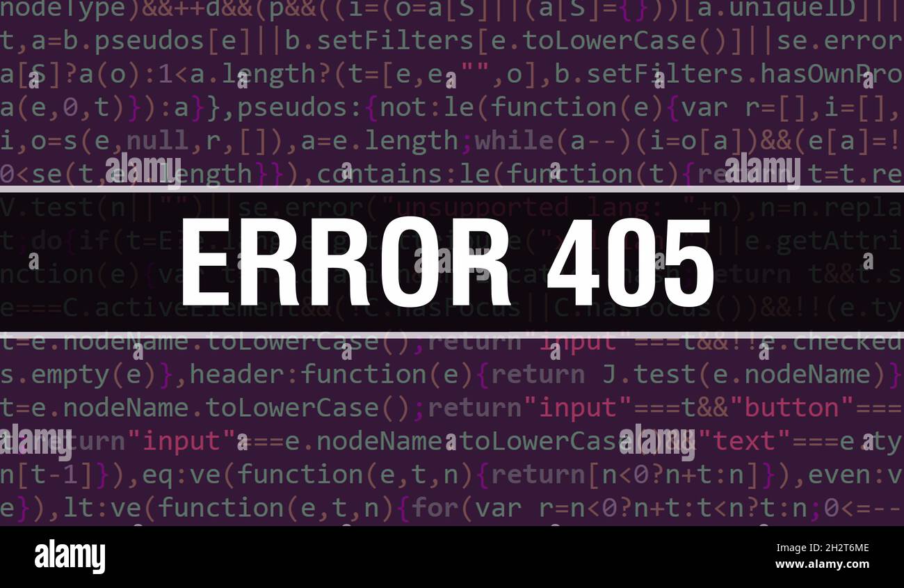 Error 405 text written on Programming code abstract technology background of software developer