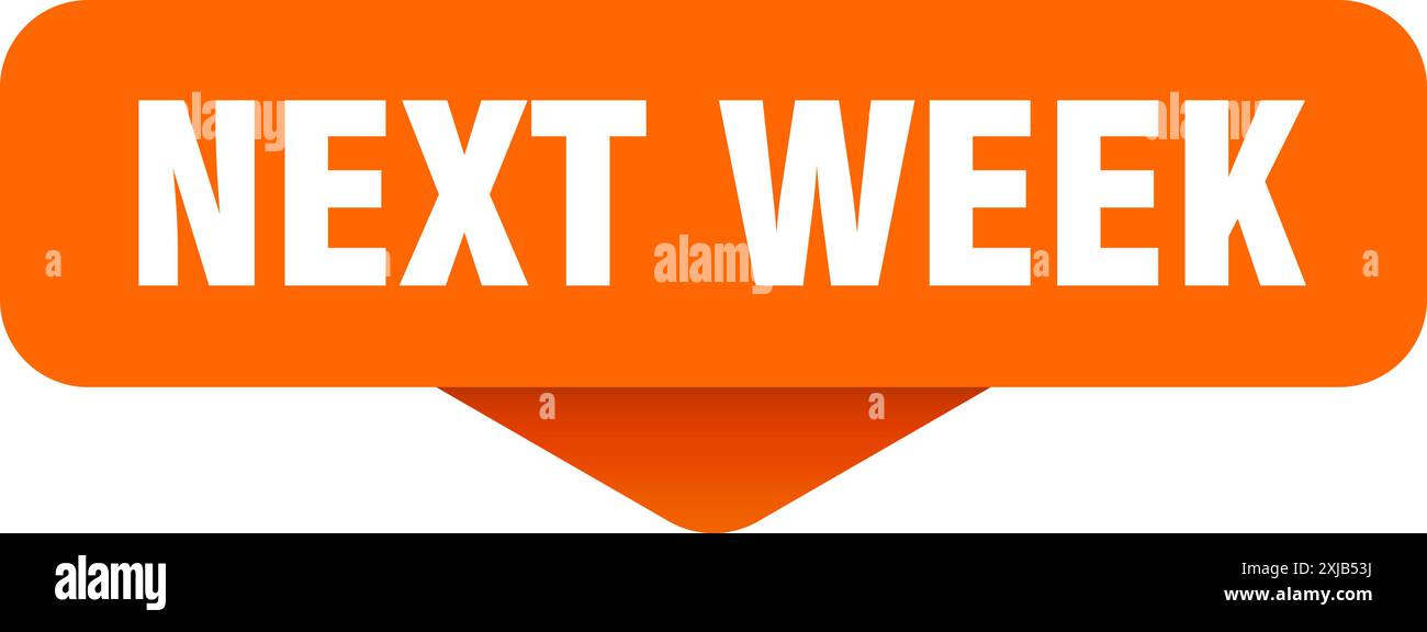 next week sticker. next week sign on transparent background