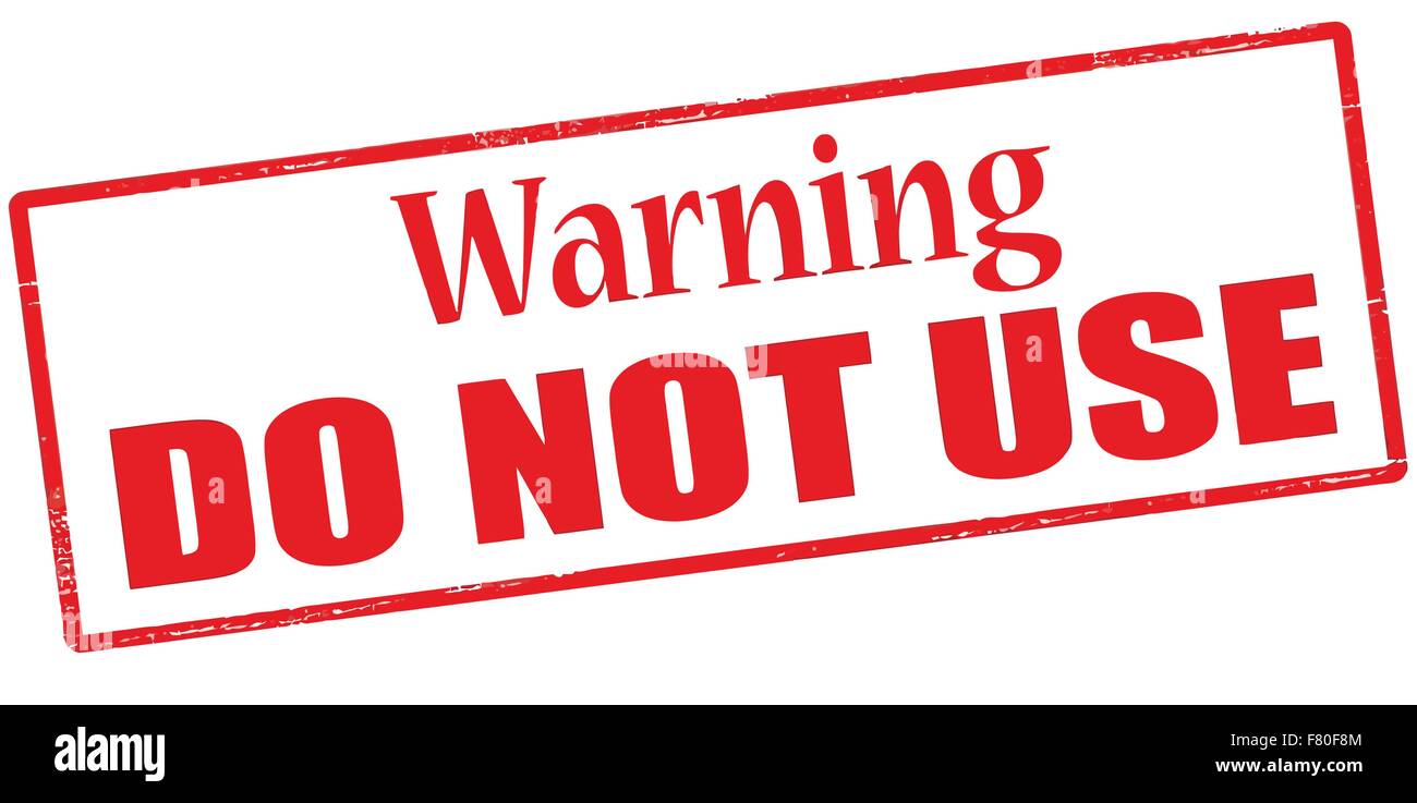 Warning do not use Stock Vector Image & Art Alamy