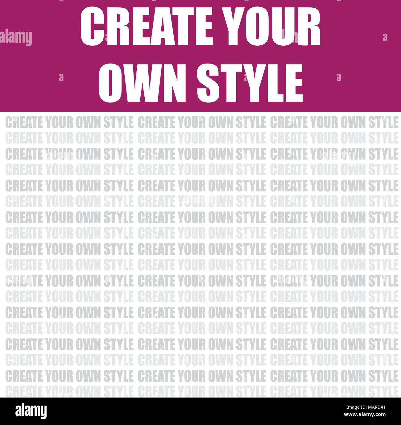 create your own style, vector background Stock Vector Image & Art Alamy