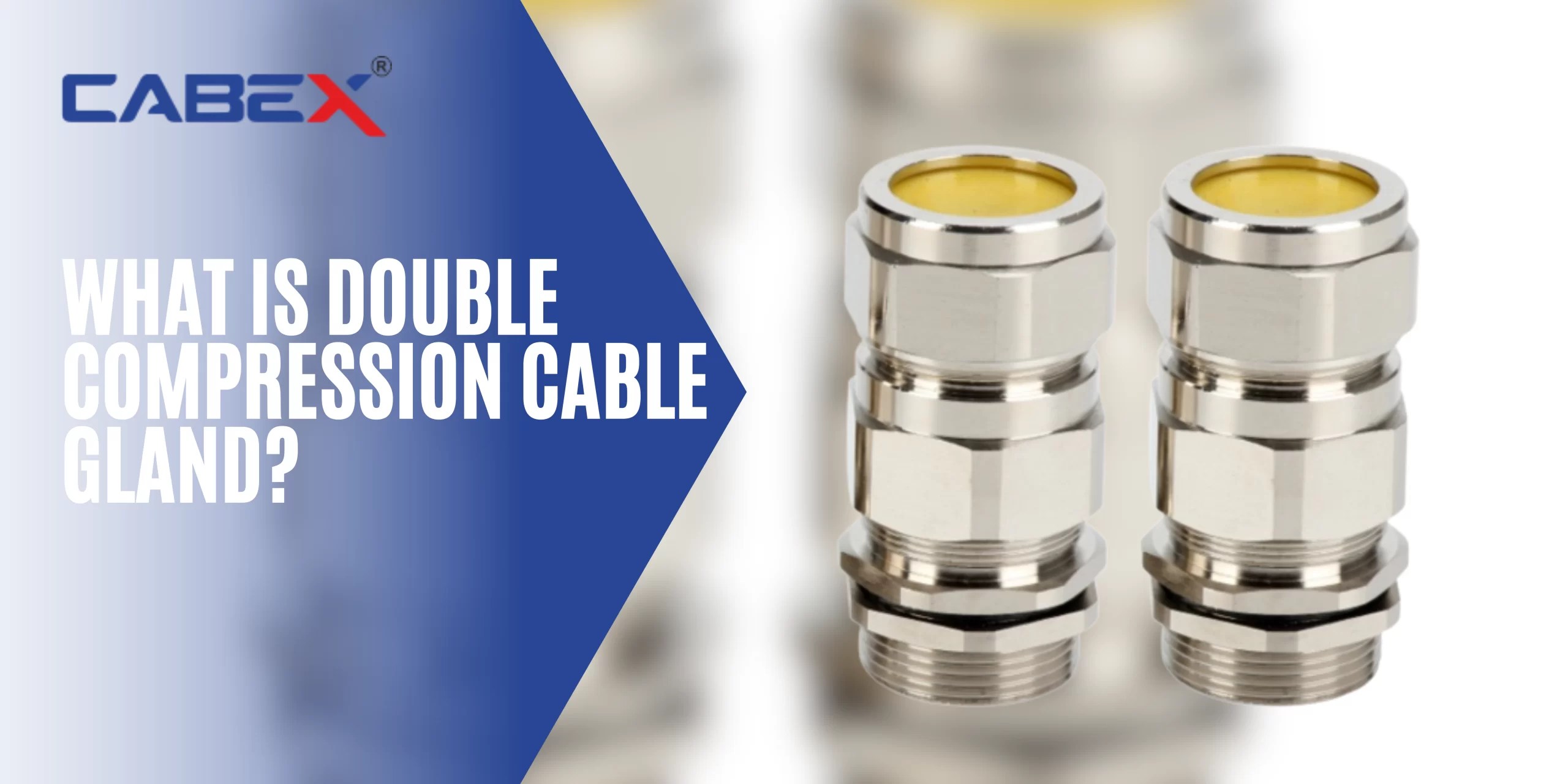 Double Compression Cable Gland CabexIndia
