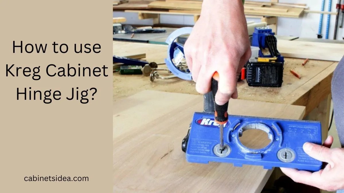 How to Use Kreg Hinge Jig? 5 Simple Steps