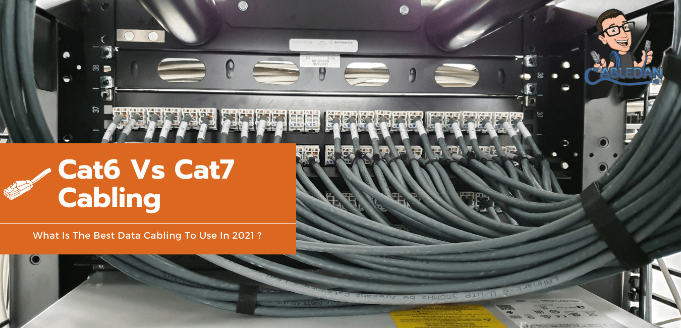 Cat6 Vs Cat7 CablingWhat Is The Best Data Cabling In 2021?