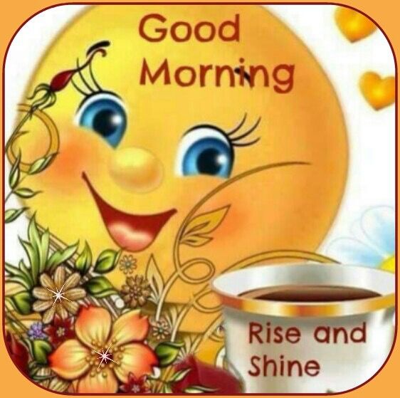 Good Morning, Rise And Shine Pictures, Photos, and Images for Facebook