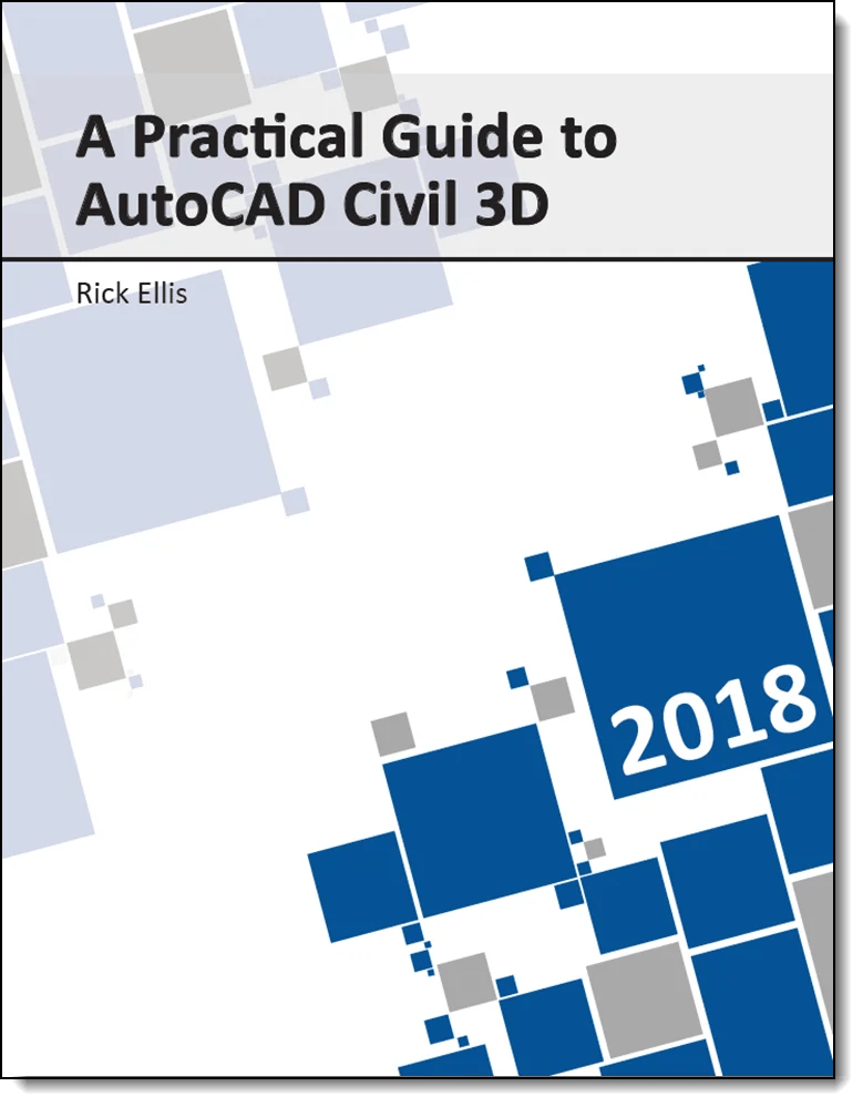 A Practical Guide to AutoCAD Civil 3D 2018 Cadapult Software