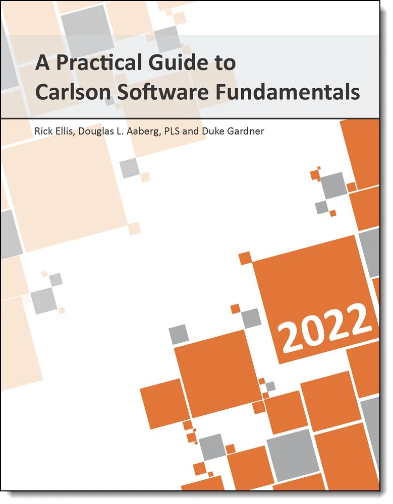 A Practical Guide to Carlson Software Fundamentals 2022 Cadapult Software