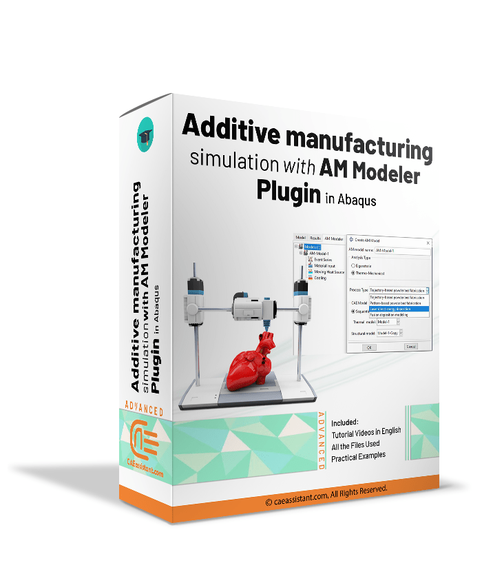 Additive Manufacturing Simulation With Abaqus AM Modeler Plugin