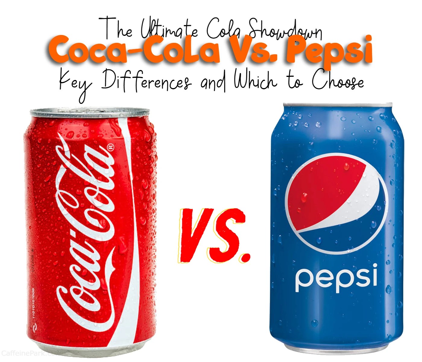 CocaCola Vs. Pepsi The Ultimate Cola Showdown