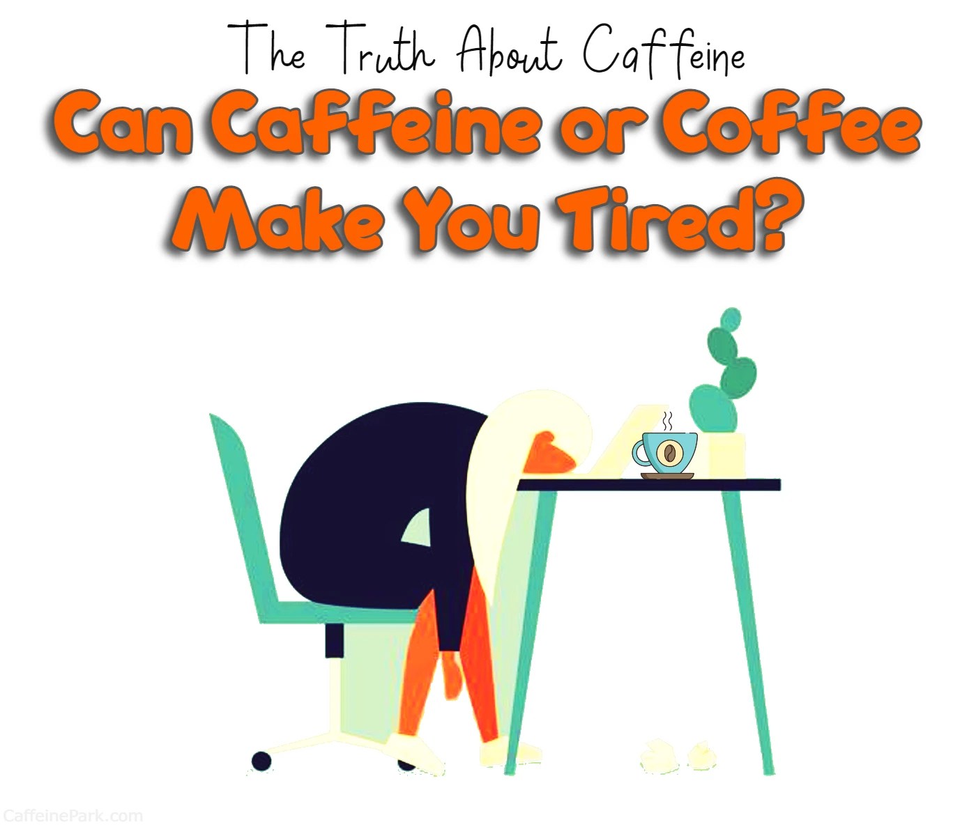 Can Caffeine or Coffee Actually Make You Tired?