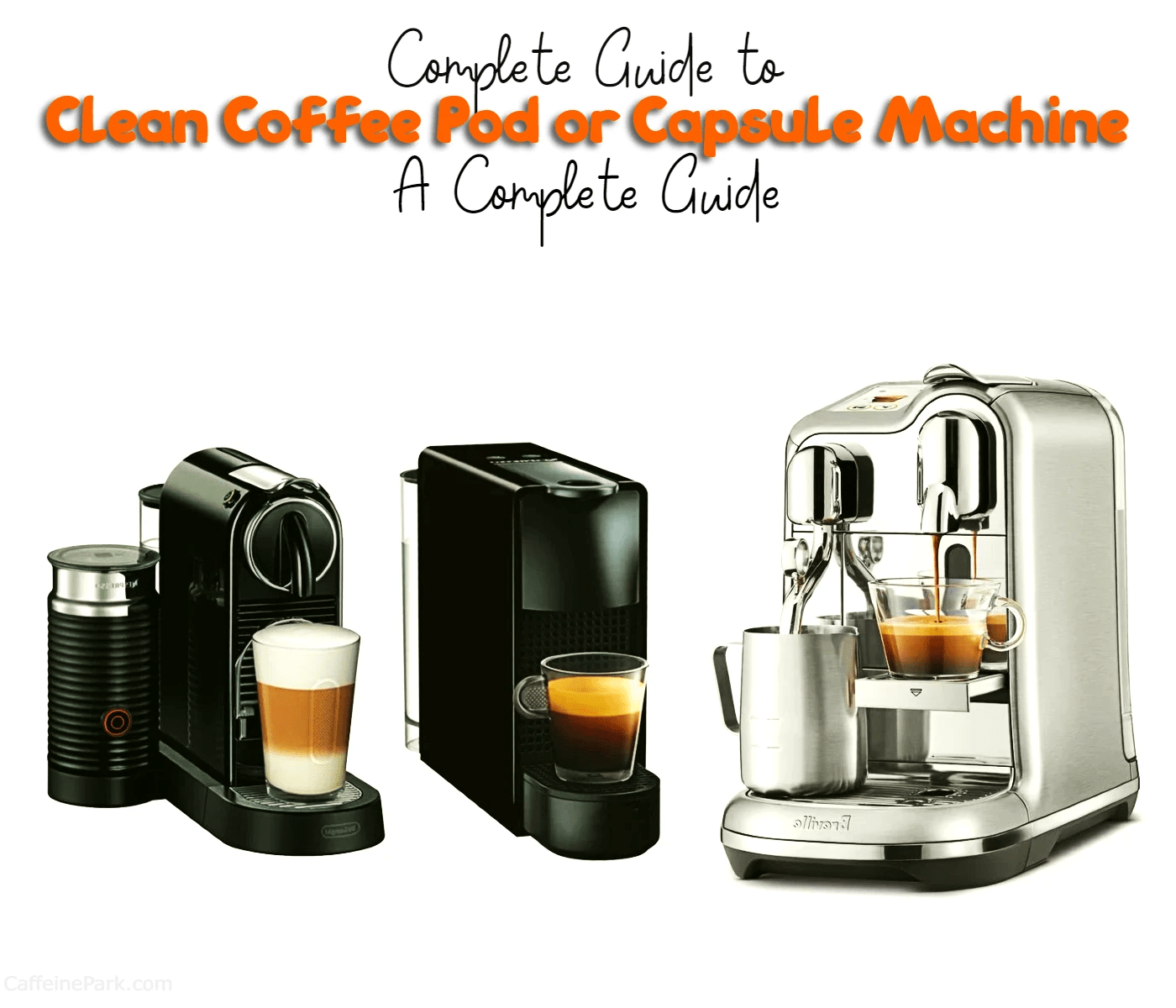 How to Clean Your Coffee Pod or Capsule Machine