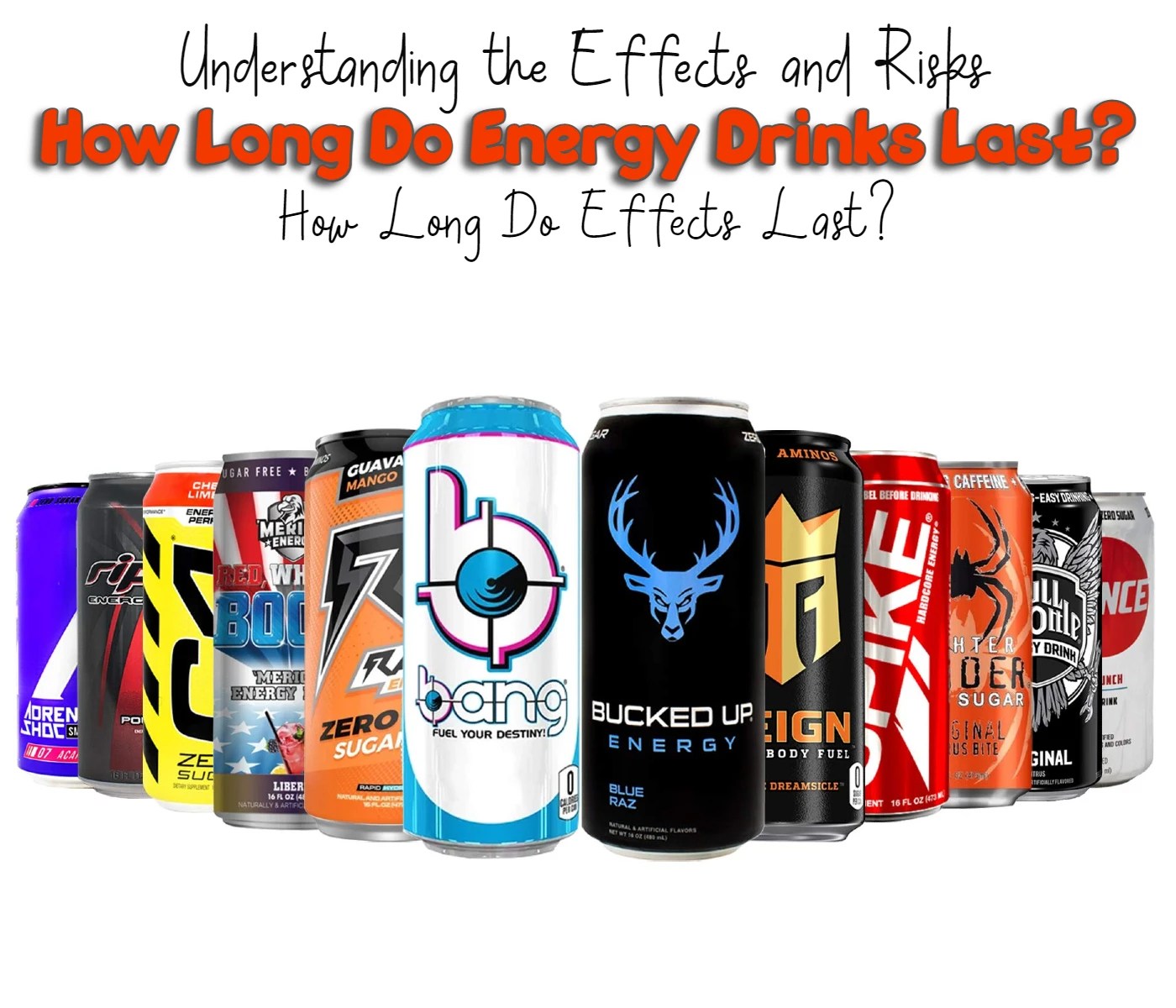 Energy Drink Duration How Long Do Effects Last?
