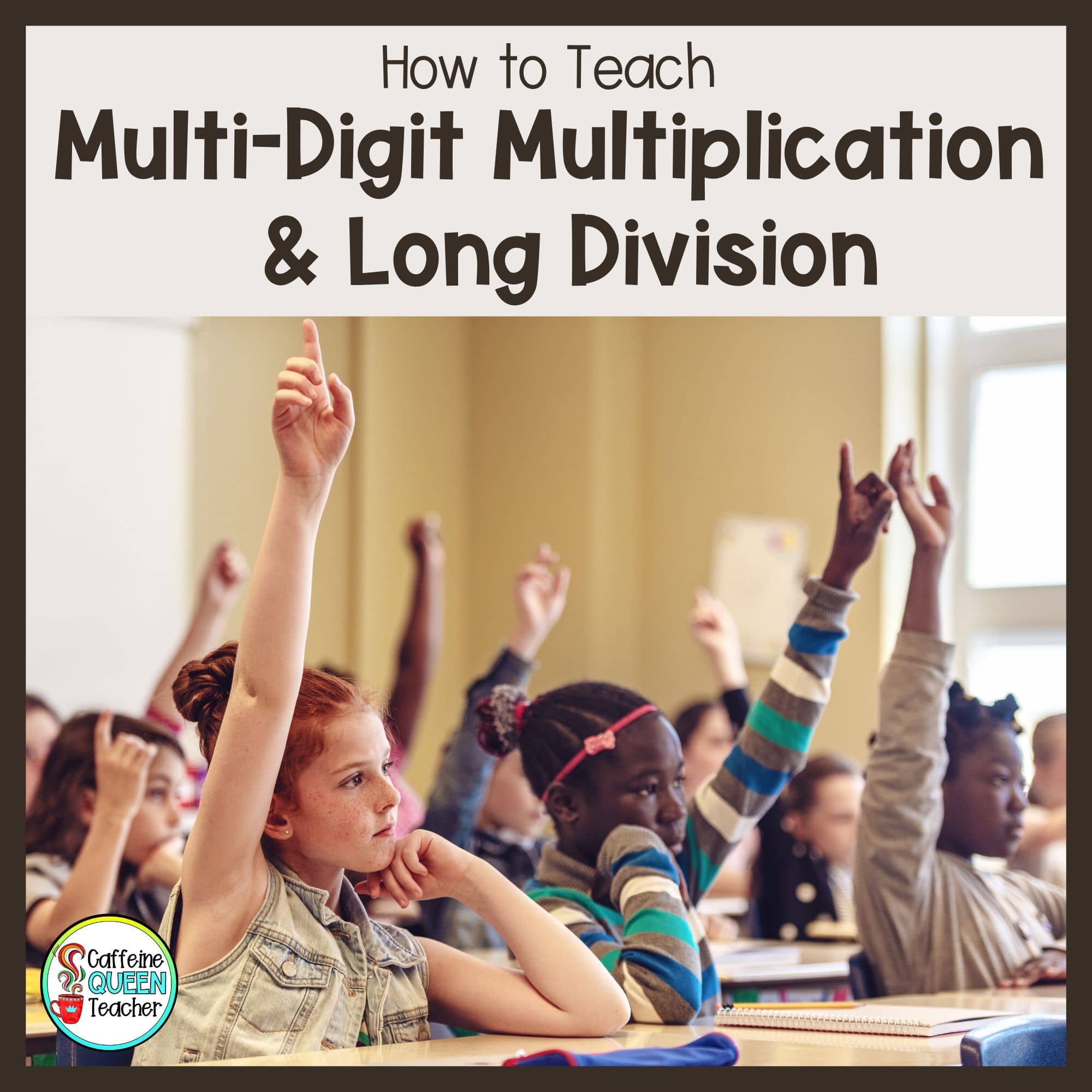 How to Teach Multi-Digit Multiplication and Long Division - Caffeine
