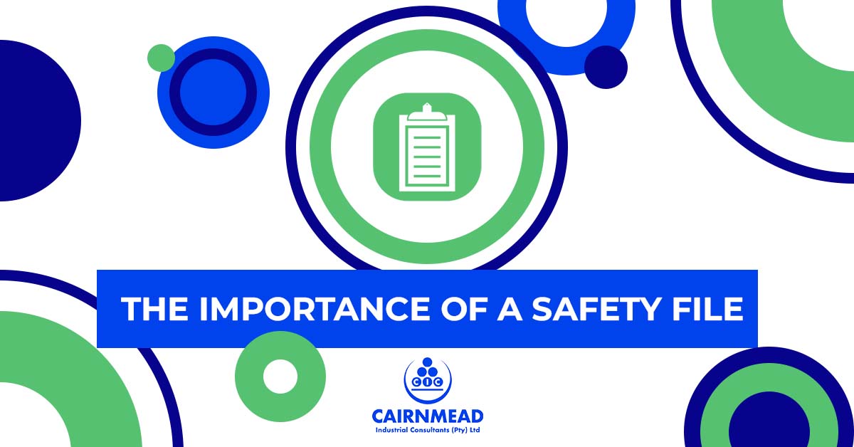 The Importance of a Safety File Cairnmead