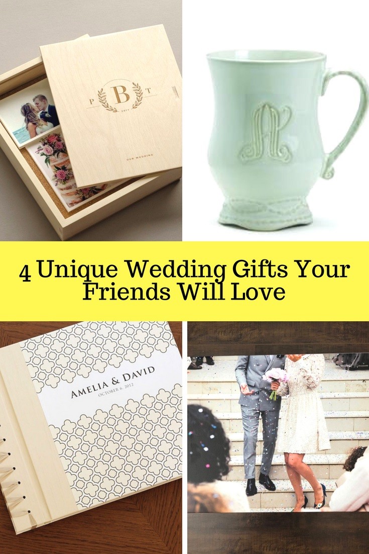 4 Unique Wedding Gifts Your Friends Will Love