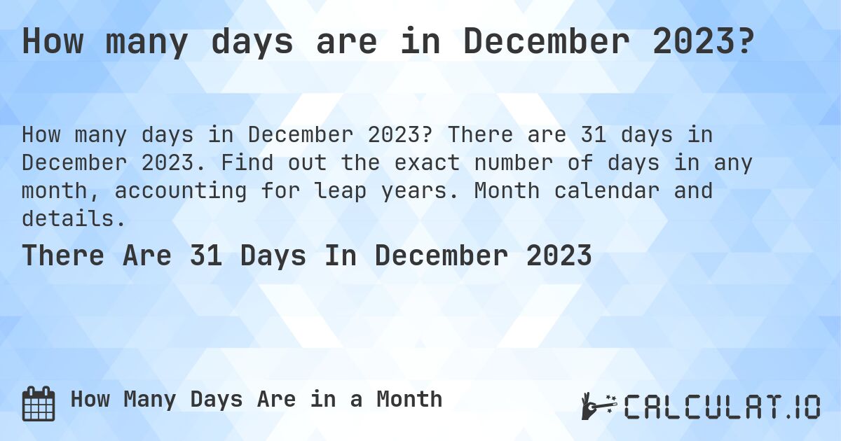 How Many Days Until Winter 2023 How Many Days Are In December 2023 | Calculate