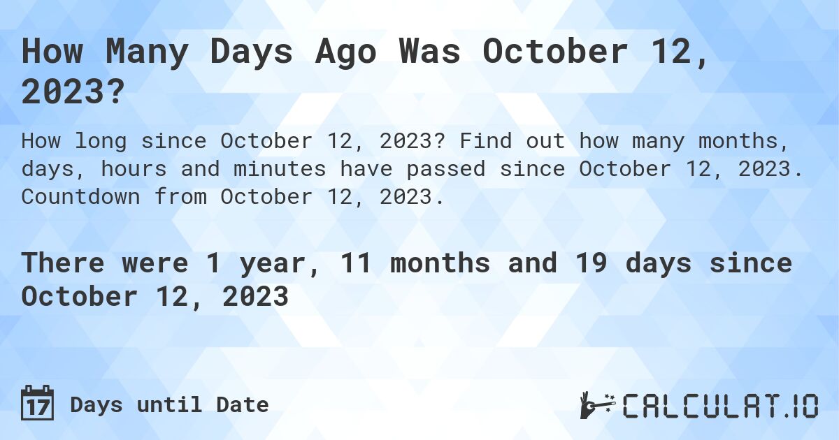 285Th Day Of 2023 How Many Days Until October 12, 2023 | Calculate