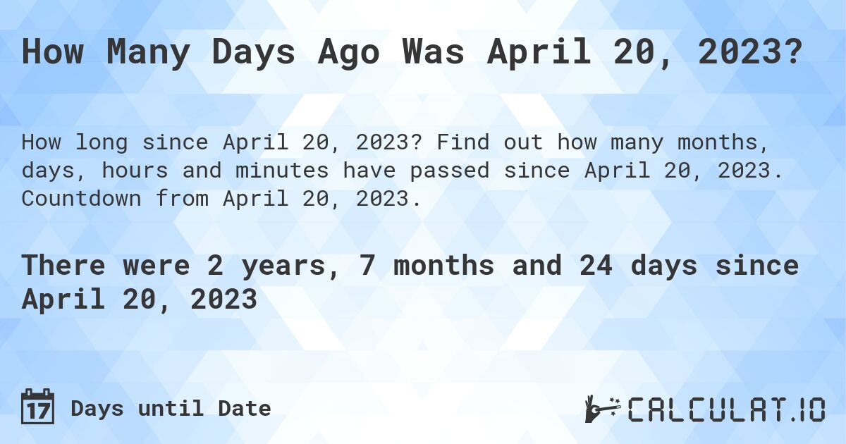 How many days until April 20, 2023 Calculate