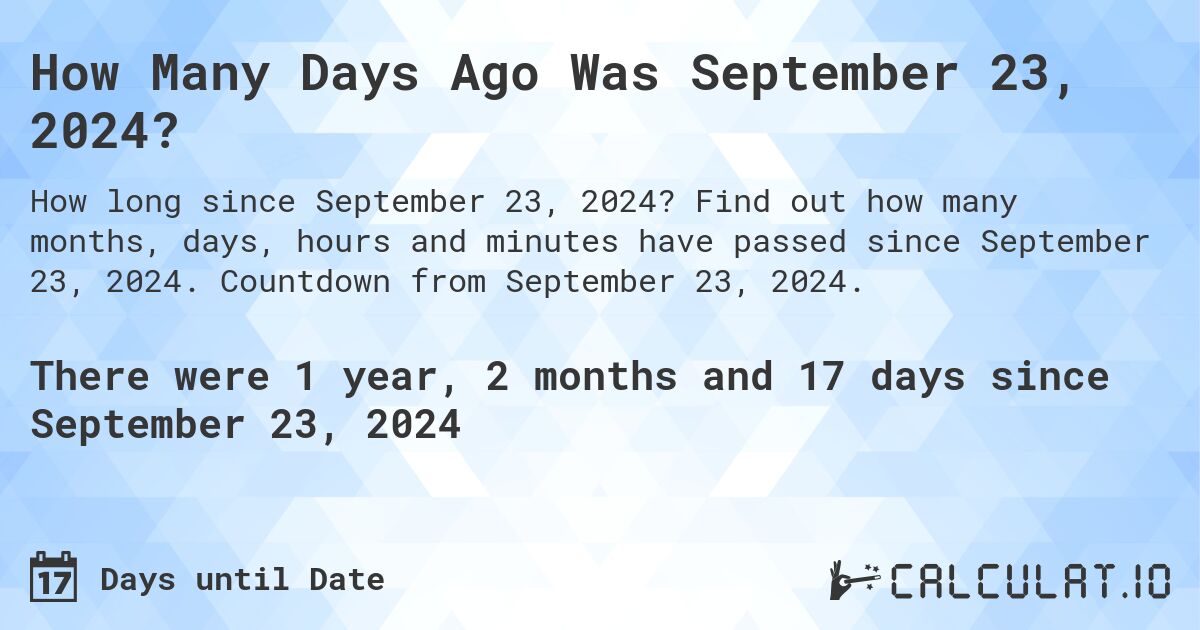 How many days until September 23, 2024 Calculate