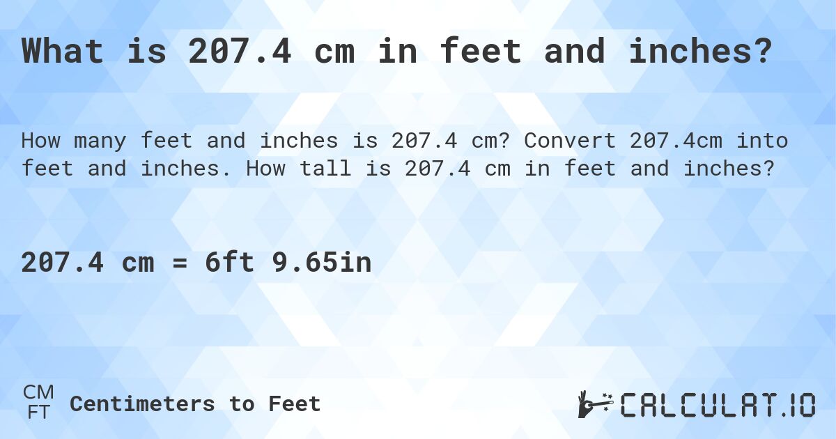 207.4 cm in feet and inches Convert