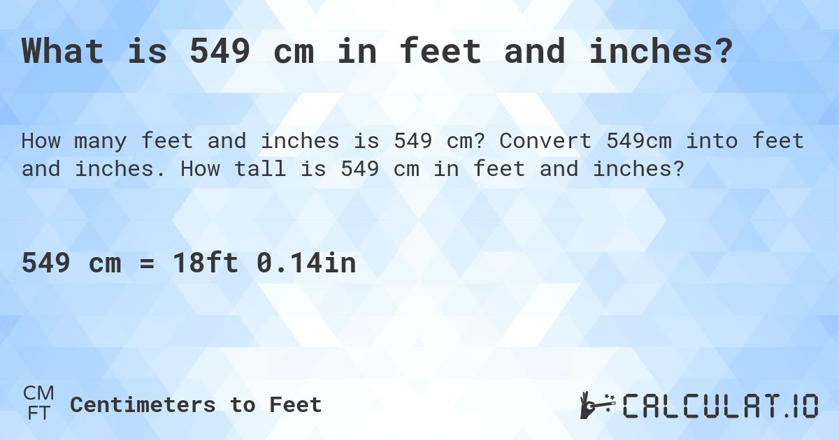 549 cm in feet and inches Convert