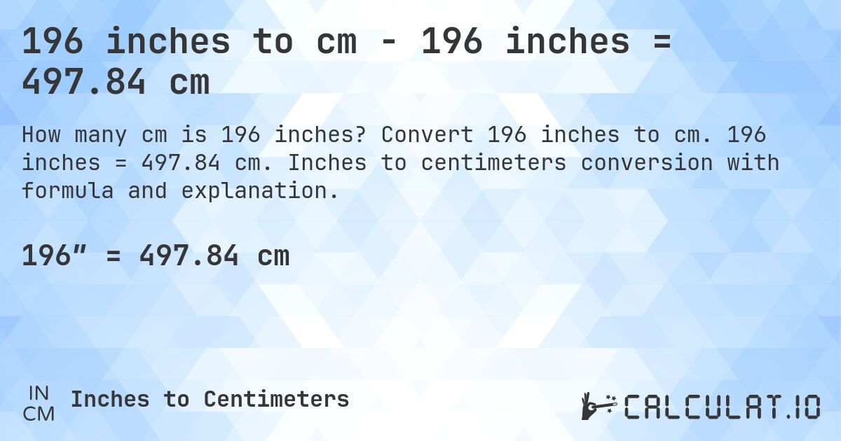 196 inches in cm | Convert