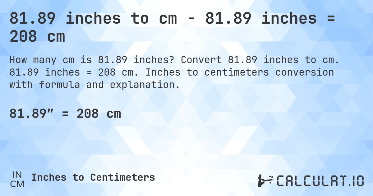 81.89 inches in cm | Convert