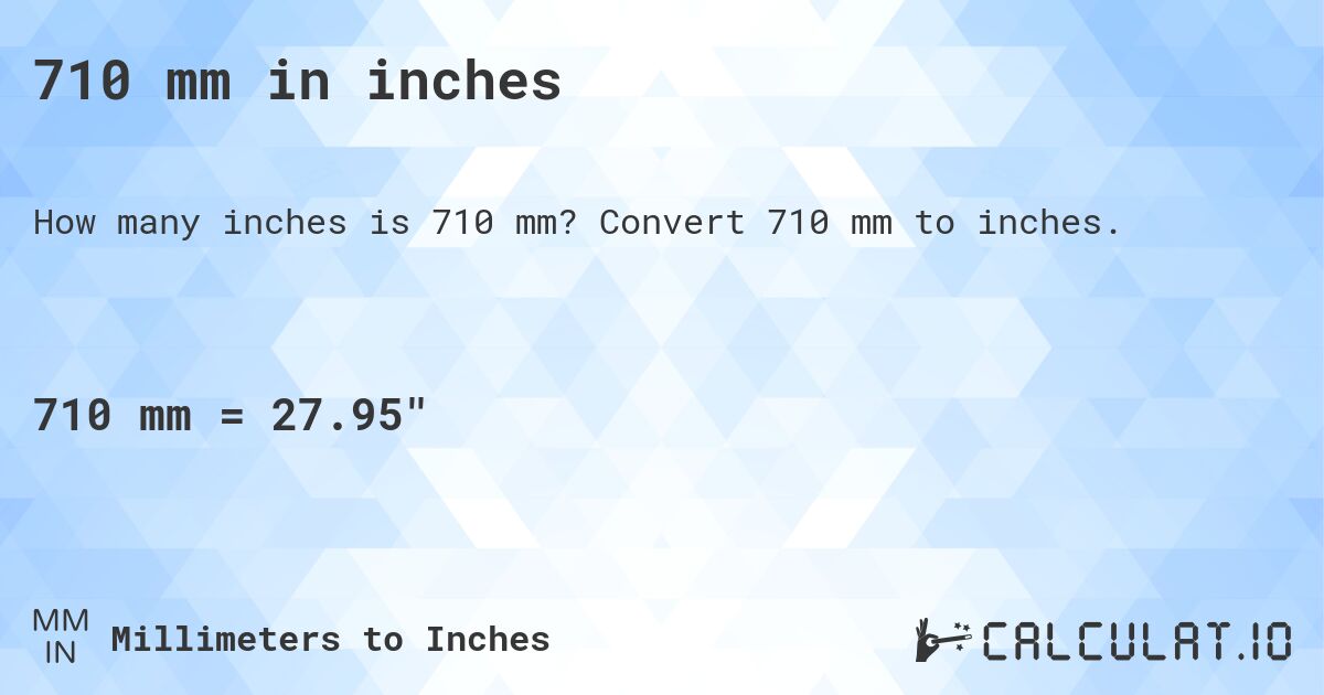 710 mm in inches | Convert