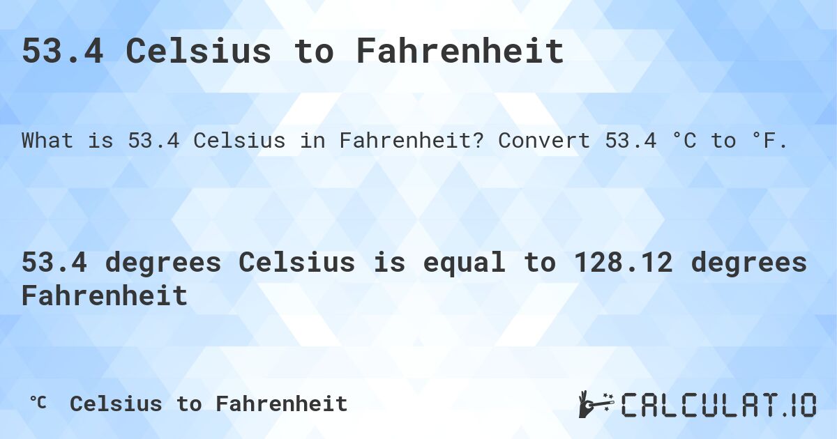53.4 Celsius to Fahrenheit Convert
