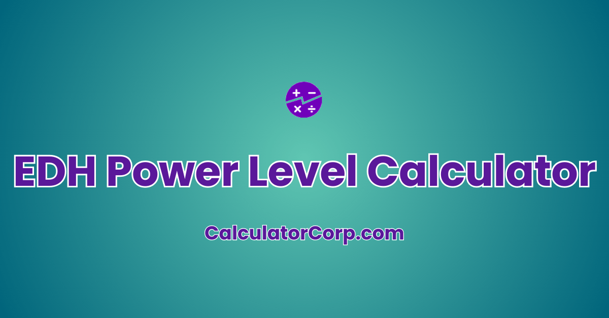 EDH Power Level Calculator (MTG Deck's Power Level)
