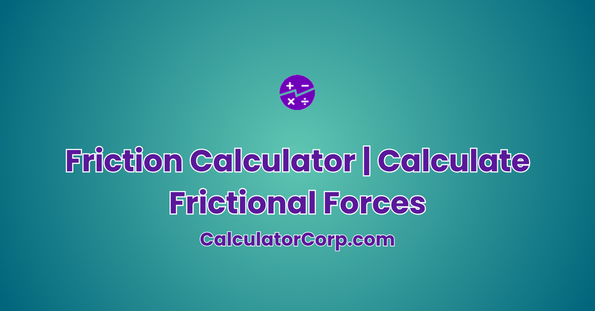 Friction Calculator Calculate Frictional Forces
