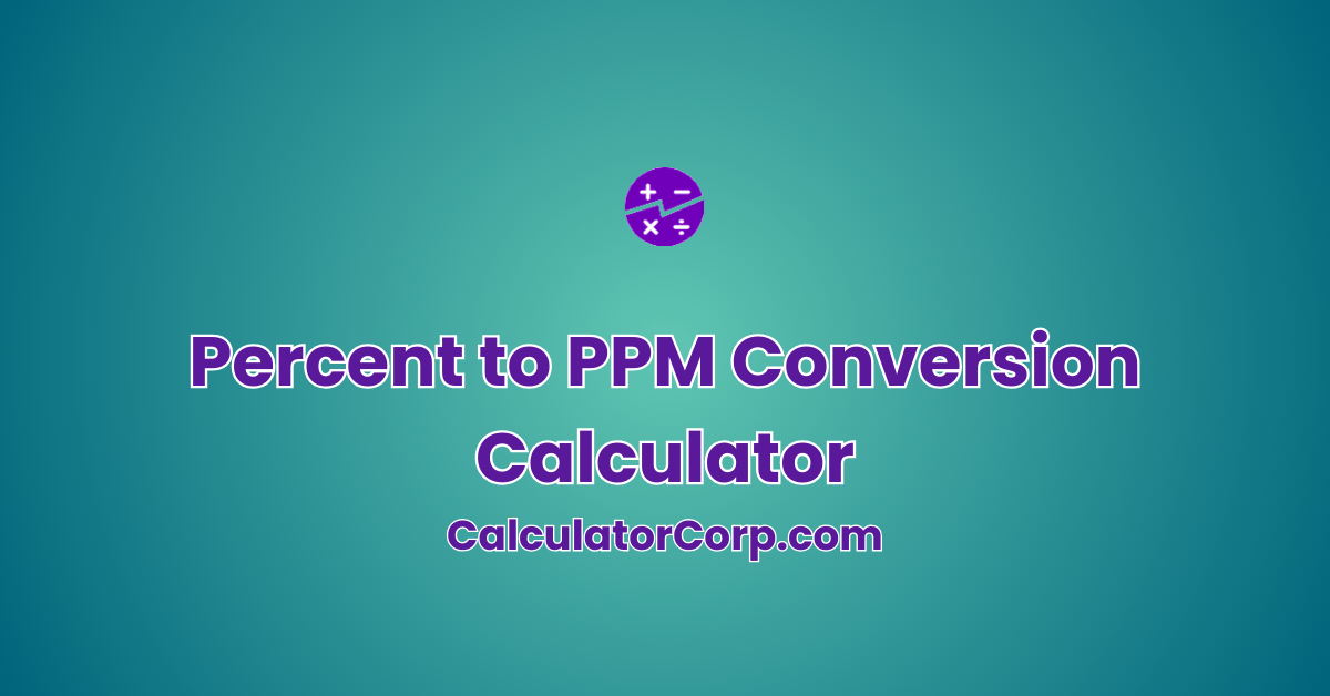 Percent To PPM Conversion Calculator To PartsPerMillion