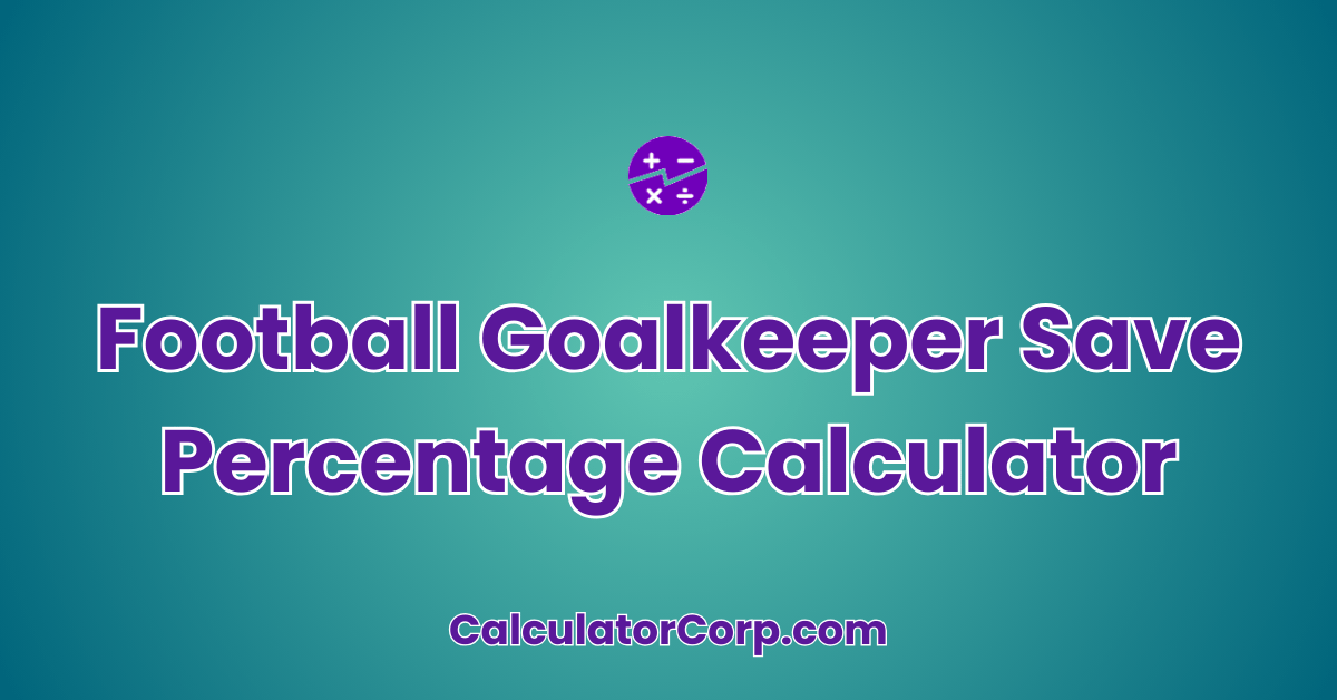 Football Goalkeeper Save Percentage Calculator