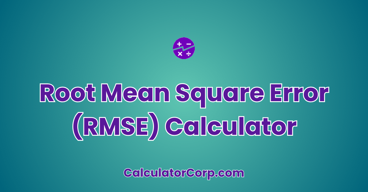 Root Mean Square Error (RMSE) Calculator